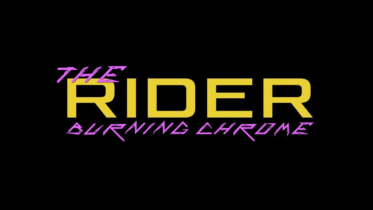 The Rider: Burning Chrome
