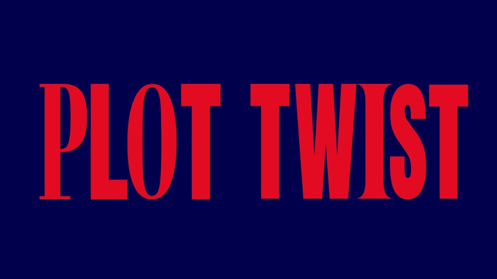 Plot Twist