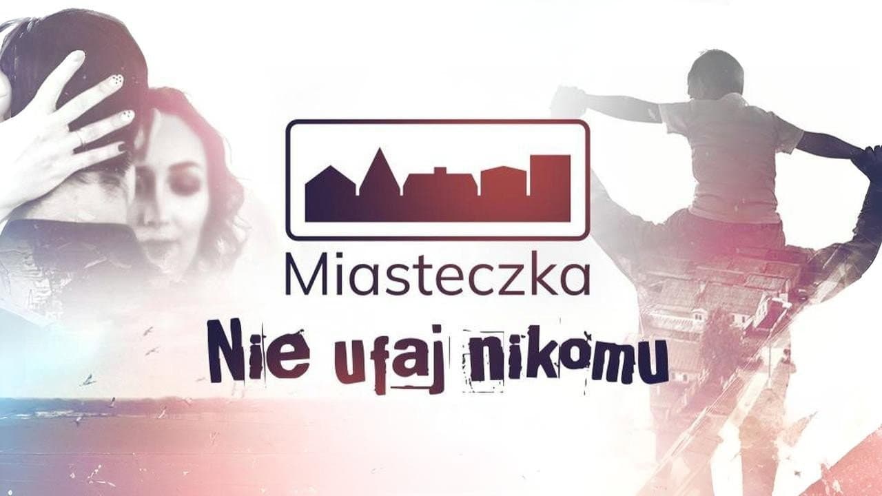 Miasteczka. Nie ufaj nikomu