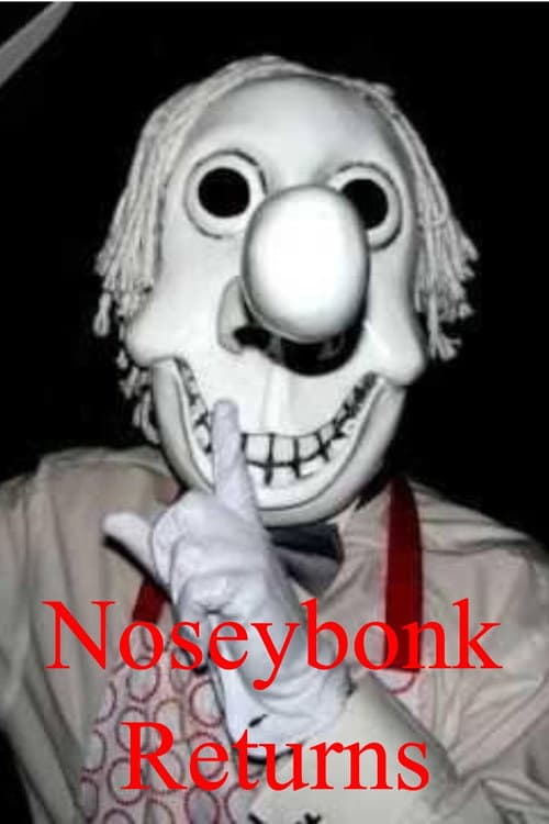 Noseybonk Returns