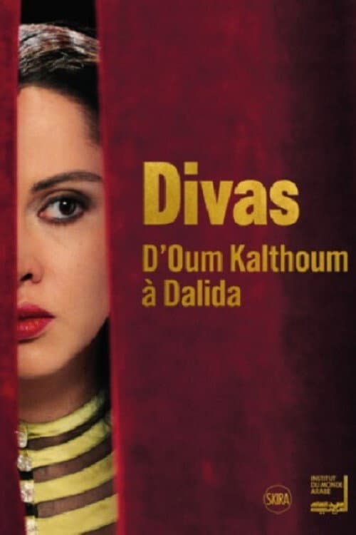 Divas: d’Oum Kalthoum à Dalida