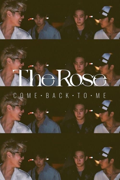 The Rose: Come Back to Me
