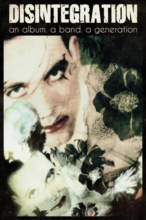 Disintegration: An Album, a Band, a Generation
