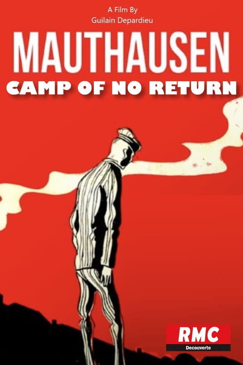 Mauthausen, Camp of No Return
