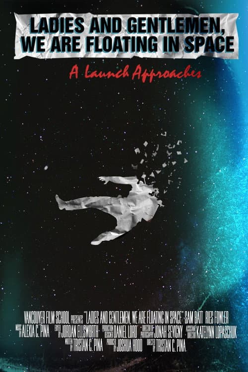 Ladies and Gentlemen, We Are Floating in Space