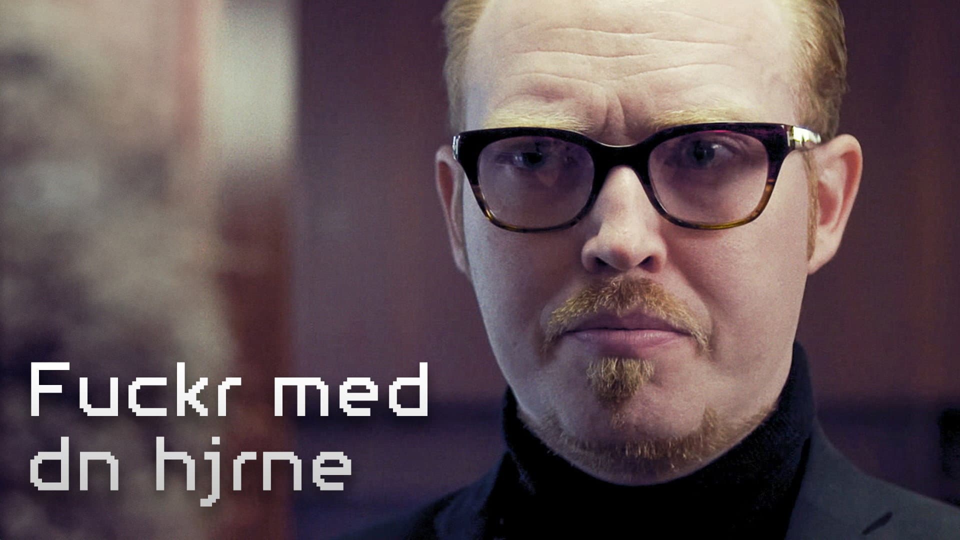 Fuckr med dn hjrne